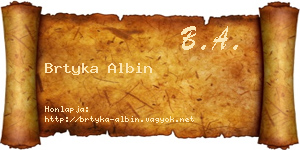 Brtyka Albin névjegykártya